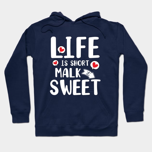 Life is short make it sweet white text design Hoodie by MooMiiShop